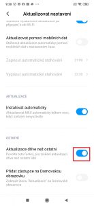 Aktivujte přepínač Aktualizace dříve než ostatní