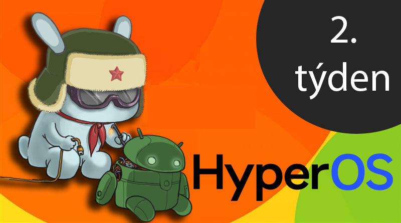 Kdo dostal aktualizace HyperOS, MIUI či Androidu ve 2. týdnu?